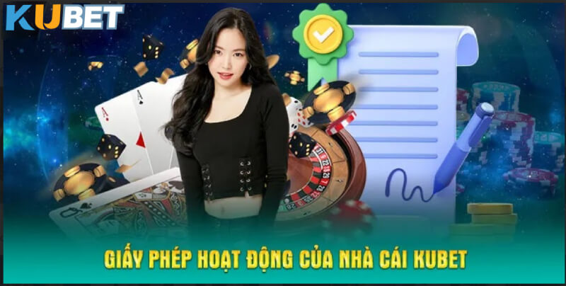 Giấy phép hoạt động của nhà cái KUBET